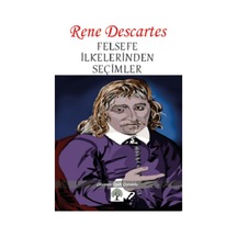 Felsefe İlkelerinden Seçimler - Rene Descartes - Platanus Publishing