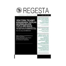 Regesta Ticaret Hukuku Dergisi - Yeni Türk Ticaret Kanununda Yapılan Değişikliklere Toplu Bir Bakış