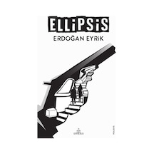 Ellipsis Ciltsiz - Erdoğan Eyrik - Ephesus Yayınları