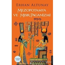 Mezopotamya ve Mısır Paganizmi - Erhan Altunay - Destek Yayınları