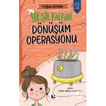 Yeşil Kalkan / Dönüşüm Operasyonu / Tuğba Soydan