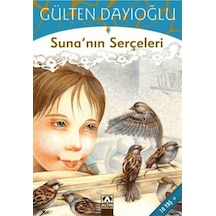 Suna'nın Serçeleri | Gülten Dayıoğlu | 9789754050011