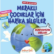 Meraklı Çocuklar İçin Harika Bilgiler Dünyamızın Sırları - Aıaı-893248