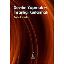 Devrim Yapmak Ve İnsanlığı Kurtarmak