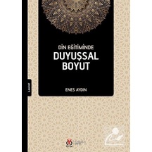 Din Eğitiminde Duyuşsal Boyut - Enes Aydın - DBY Yayınları