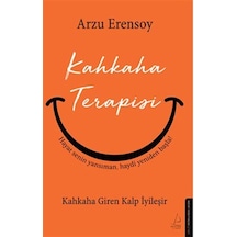 Kahkaha Terapisi / Kahkaha Giren Kalp İyileşir / Arzu Erensoy