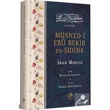 Müsned-i Ebu Bekir es-Sıddık - İmam Mervezi - Şamil Yayıncılık