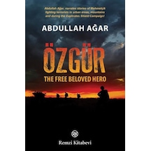 Özgür:The Free Beloved Hero  - Abdullah Ağar  - Remzi Kitabevi