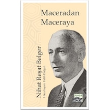 Maceradan Maceraya - Nihat Reşat Belger - Siyasiyat Yayınları