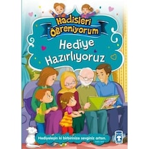 Hediye Hazırlıyoruz - Hadisleri Öğreniyorum - Nurşen Şirin - Timaş Çocuk