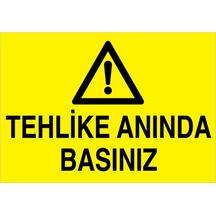 Tehlike Anında Basınız Uyarı Tabelası - 20x30 Foreks - M72