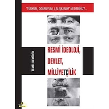 Türküm Doğruyum Çalışkanım mı Dediniz?...Resmi İdeoloji Devlet Milliyetçilik - Temel Demirer - Ütopya Yayınevi