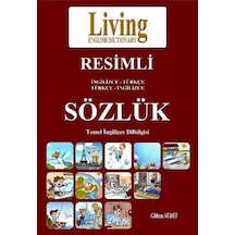 Living İngilizce - Türkçe Türkçe - İngilizce Resimli Sözlük - Gülden Sedef -  Bilal Çelebi - Living English Dictionary