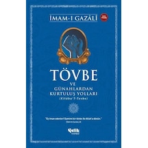 Tövbe ve Günahlardan Kurtuluş Yolları - İmam-ı Gazali - Çelik Yayınevi