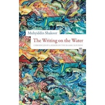 The Writing on the Water - Muhyiddin Shakoor - Timaş Yayınları