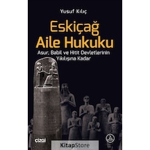 Eskiçağ Aile Hukuku - Yusuf Kılıç - Çizgi Kitabevi