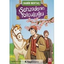 Şehzadenin Yolculuğu / Habib Bektaş