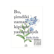 Bu Şimdiki Zaman Kipinde Yazılmalıydı - Helle Helle - Pinhan Yayıncılık