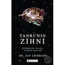 Tanrı'nın Zihni: Sinirbilim İnanç ve Ruh Arayışı - Jay Lombard - Epsilon Yayınevi