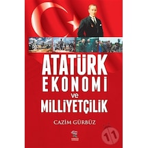 Atatürk Ekonomi ve  Milliyetçilik