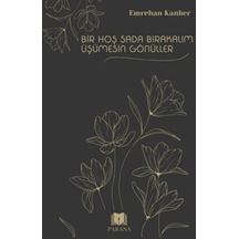 Bir Hoş Sada Bırakalım Üşümesin Gönüller - Yqbx-636046