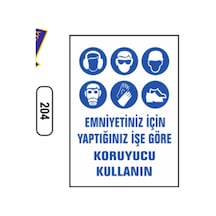 Emniyetiniz Için Koruyucu Kullanın Uyarı Levhası