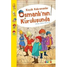 Küçük Kahramanlar Osmanlı'nın Kuruluşunda - Yunus Emre Özsaray - Semerkand Çocuk