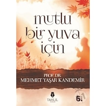 Mutlu Bir Yuva İçin  - M. Yaşar Kandemir  - Tahlil Yayınları