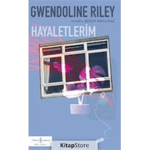 Hayaletlerim - Gwendoline Riley - İş Bankası Kültür Yayınları