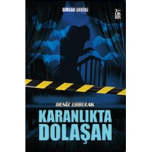 Karanlıkta Dolaşan - Sırlar Serisi 3 - Deniz Erbulak - Xlibris