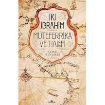 İki İbrahim Müteferrika ve Halefi - Kemal Beydilli - Kronik Kitap