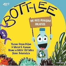 Bott-Lee: Bir Geri Dönüşüm Hikayesi - Murat E. Kaman - İskenderiye Yayınları