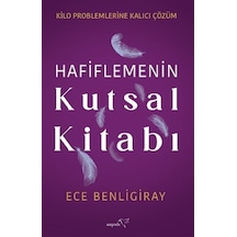 Hafiflemenin Kutsal Kitabı / Ece Benligiray