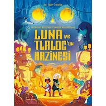 Luna Ve Tlaloc'un Hazinesi: Destansoy Ailesi'nin Efsaneler Kol...