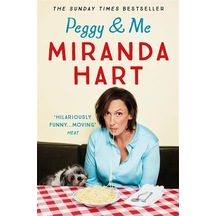 Peggy And Me: The Heart-warming Bestselling Tale Of Miranda And Her Beloved Dog