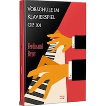 Vorschule İm Klavierspiel Op. 101 / Ferdinand Beyer