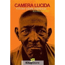 Camera Lucida - Fotoğraf Üzerine Düşünceler / Roland Barthes
