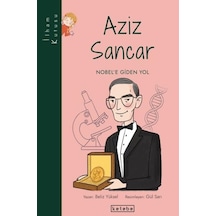 Aziz Sancar: Nobel'e Giden Yol-İlham Kutusu - Beliz Yüksel - Ketebe