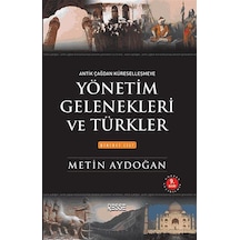 Yönetim Gelenekleri ve Türkler 1. Cilt - Metin Aydoğan - Resse