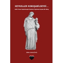Heykeller Konuşabilseydi...