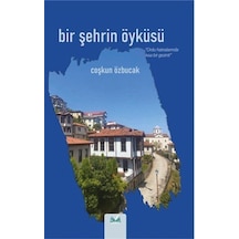 Bir Şehrin Öyküsü / Coşkun Özbucak