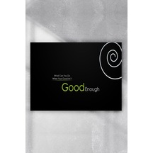 Good Enough Motivasyon Poster