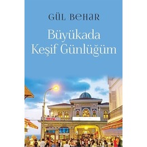 Büyükada Keşif Günlüğüm / Gül Behar