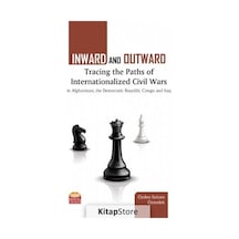 Inward and Dutward: Tracing the Paths of Internationalized Civil Wars - Özden Selcen Özmelek - Nobel Bilimsel Eserler