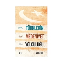 Türklerin Medeniyet Yolculuğunda Öne Çıkan Unsurlar