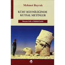 Kürt Batıniliğinde Kutsal Metinler Mehmet Bayrak Özge Yayinlar 9789757861294