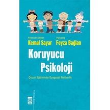 Koruyucu Psikoloji - Kemal Sayar -  Feyza Bağlan - Timaş Yayınları