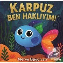 Karpuz "ben Haklıyım" / Merve Bağçivan