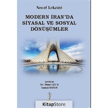 Modern İran'da Siyasal ve Sosyal Dönüşümler - Necef Lekzayi - Visal