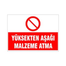 Yüksekten Aşağı Malzeme Atma, İsg Uyarı Levhası
